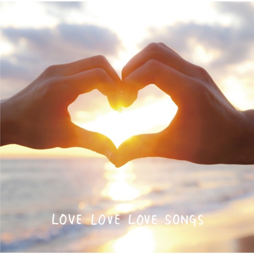LOVE LOVE LOVE SONGS