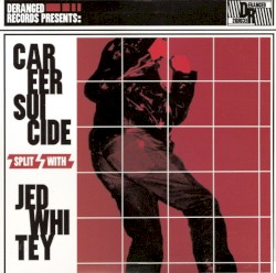 Career Suicide / Jed Whitey