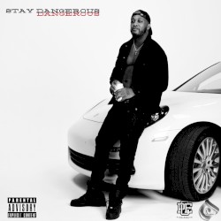 Stay Dangerous
