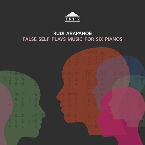 False Self Plays Music for Six Pianos