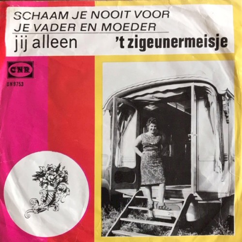 Schaam je nooit voor je vader en moeder / Jij alleen