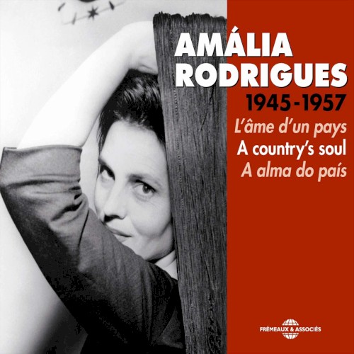 Amália Rodrigues 1945-1957: A alma do país