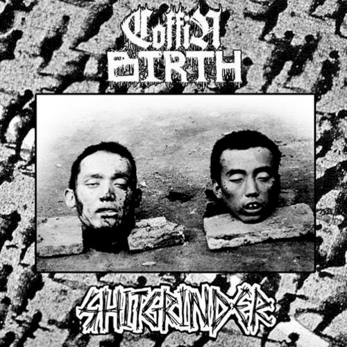 Coffin Birth / Shitgrinder