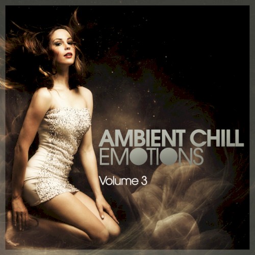 Ambient Chill Emotions, Vol 3