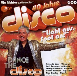 40 Jahre Disco: Dance the Disco