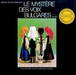 Le Mystère des voix bulgares, Volume 1