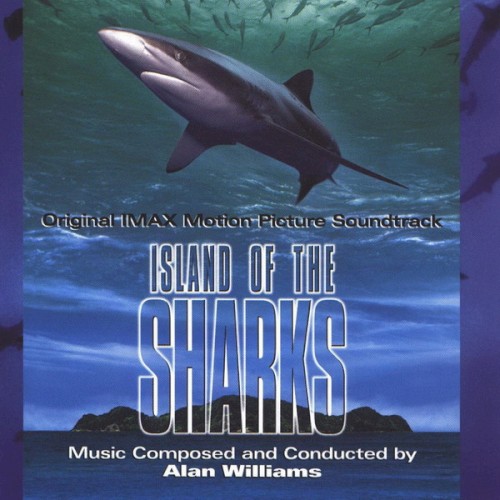 Island of the Sharks (original IMAX Motion Picture Soundtrack)