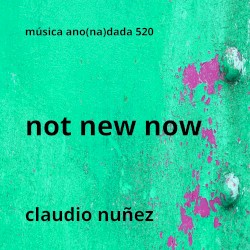 Not New Now