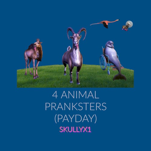 4 Animal Pranksters (Payday)
