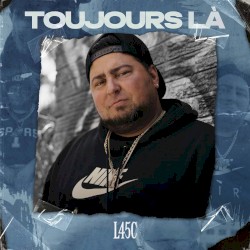 Toujours là