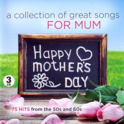 A Collection of Great Songs for Mum