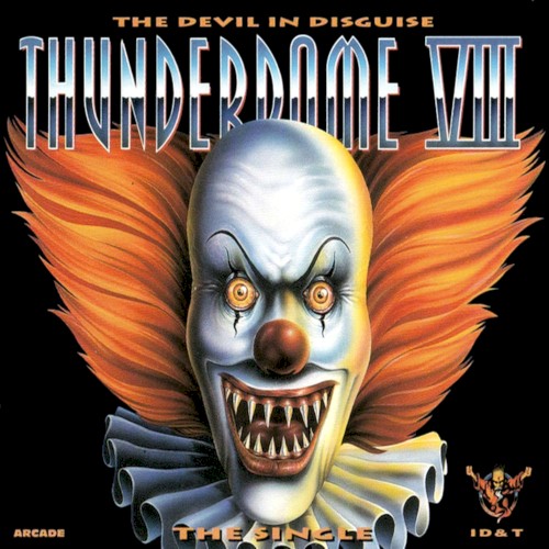 Thunderdome VIII: The Devil in Disguise (The Single)