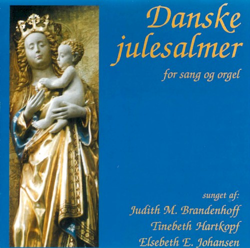 Danske julesalmer: for sang og orgel