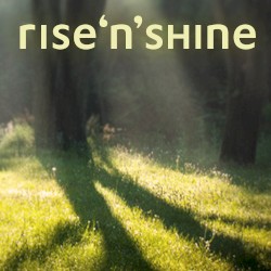 Rise ’n’ Shine