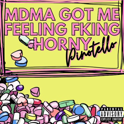 MDMA Got Me Feeling Fking Horny