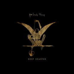 Deep Hearted (Melegy)