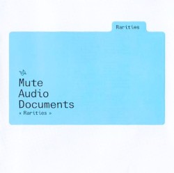 Mute Audio Documents Rarities