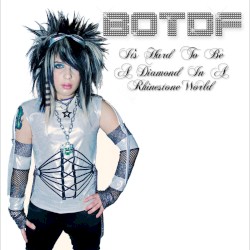 It's Hard to Be a Diamond in a Rhinestone World