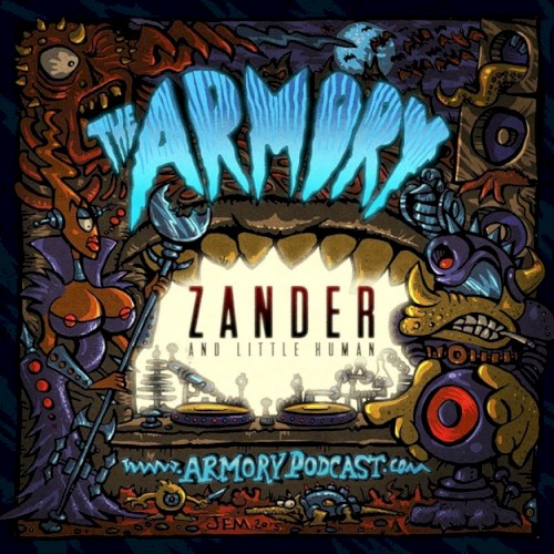 2016-05-4: The Armory Podcast: Zander b2b Little Human - Episode 132