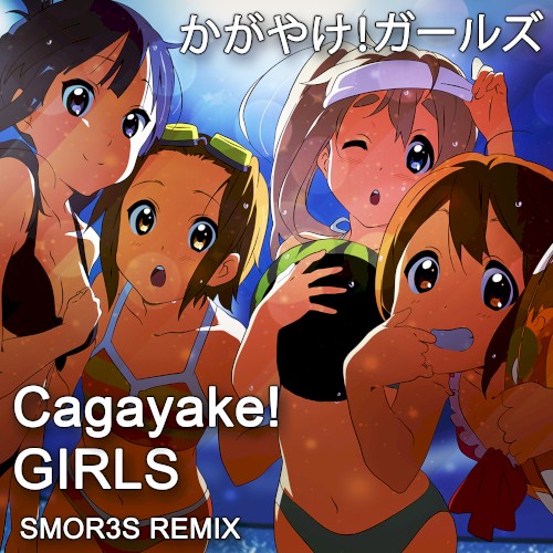 Cagayake! GIRLS (SMOR3S remix) かがやけガールズ OP