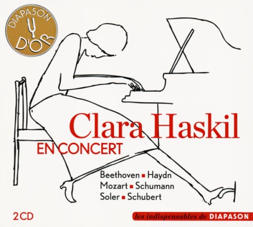 Clara Haskil En Concert - Beethoven; Haydn; Mozart; Schumann; Soler; Schubert