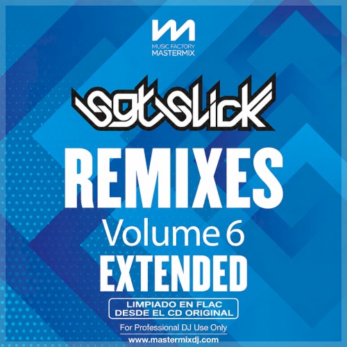 Sgt Slick Remixes, Volume 6: Extended