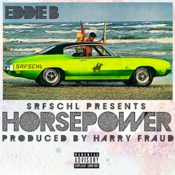 Eddie B & Harry Fraud - Horsepower EP