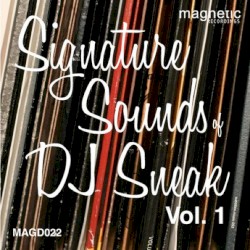 Signature Sounds Of DJ Sneak Vol. 1