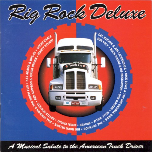 Rig Rock Deluxe: A Musical Salute to the American Truck Driver
