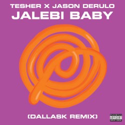Jalebi Baby (DallasK remix)