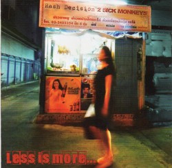Less Is More... More or Less