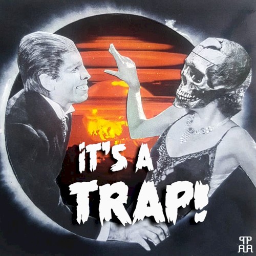 It’s a Trap!