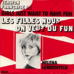 Les filles nous on veut du fun (version Française de "Girls Just Want to Have Fun")