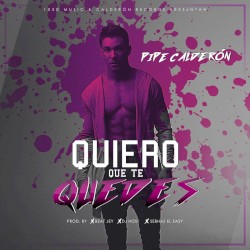 Quiero que te quedes
