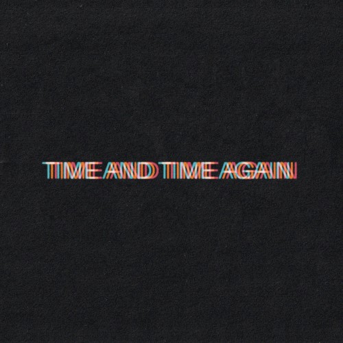 Time and Time Again