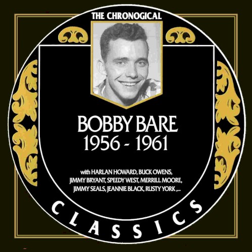 The Chronogical Classics: Bobby Bare 1956-1961