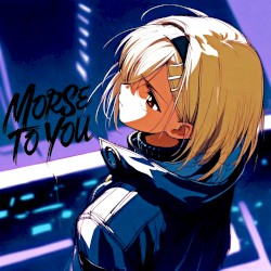 Morse To You