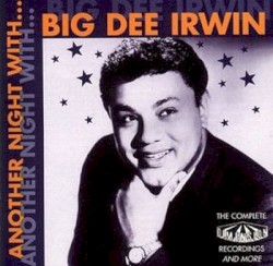 Another Night With Big Dee Irwin