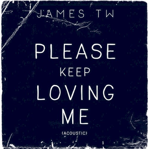 Please Keep Loving Me (Acoustic)