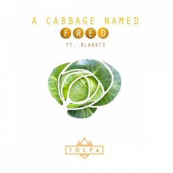 A Cabbage Named Fred