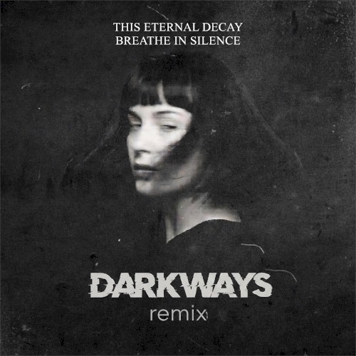 Breathe in Silence (Darkways remix)