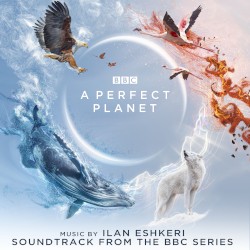 A Perfect Planet (Soundtrack from the BBC Series)