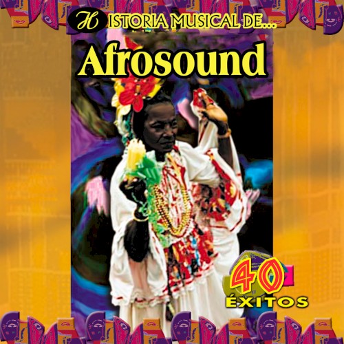 Historia musical de Afrosound: 40 éxitos