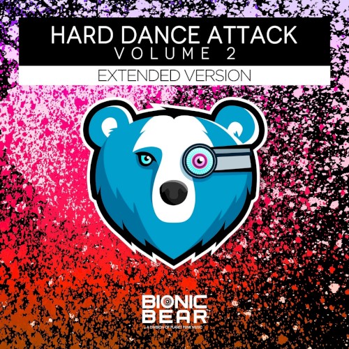 Bionic Bear - Hard Dance Attack Vol. 2 (Extended Version)