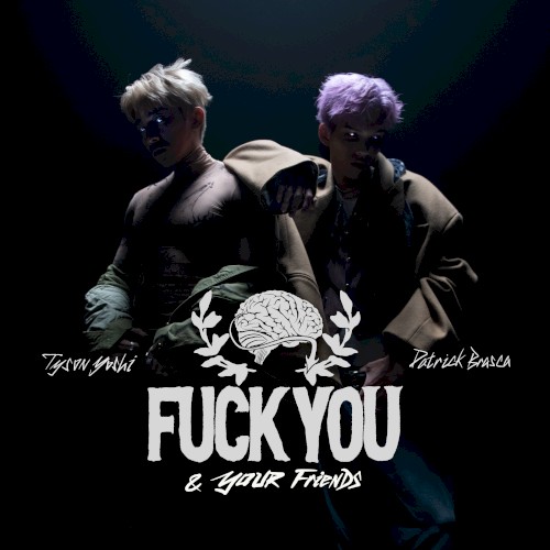 Fuck You & Your Friends