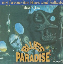 Blues Paradise - My Favourites Blues And Ballads, Volume 24