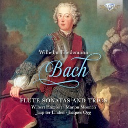 Wilhelm Friedemann Bach: Flute Sonatas and Trios