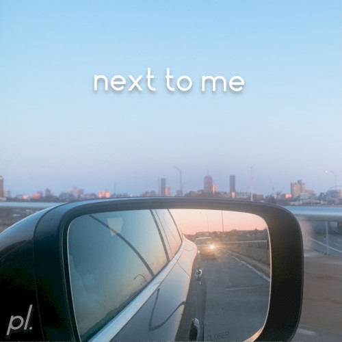 Next to Me