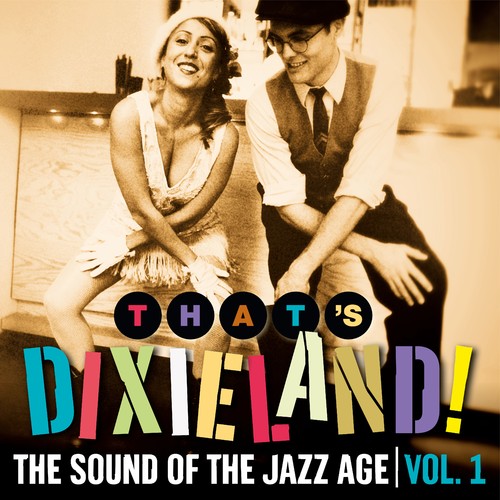 that's dixieland! the sound of the jazz age, vol. 1