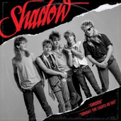 Shadow / Tonight the Lights Go Out